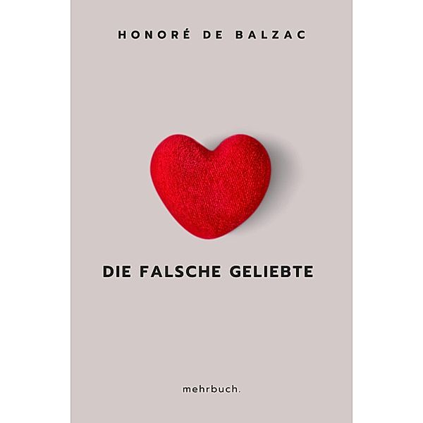 Die falsche Geliebte, Honoré de Balzac