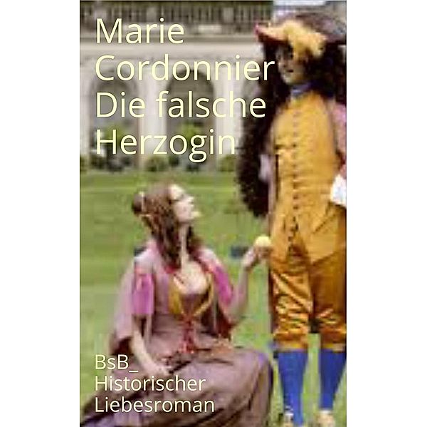 Die falsche Herzogin, Marie Cordonnier