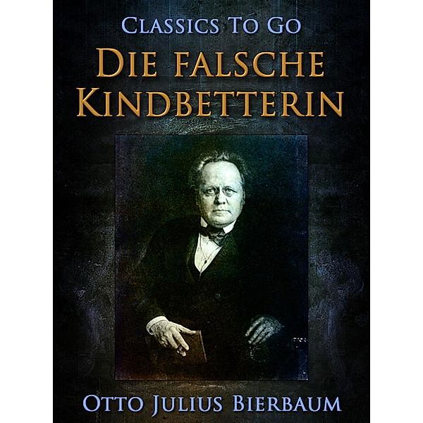 Die falsche Kindbetterin, Otto Julius Bierbaum