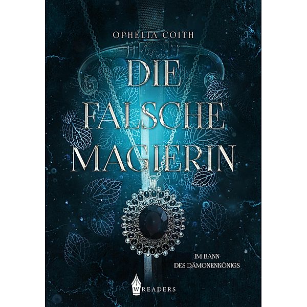 Die falsche Magierin, Ophelia Coith