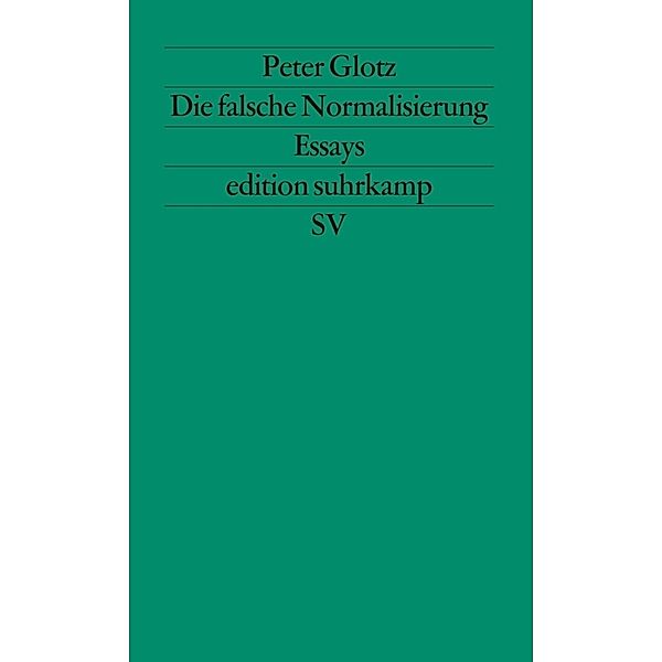 Die falsche Normalisierung, Peter Glotz