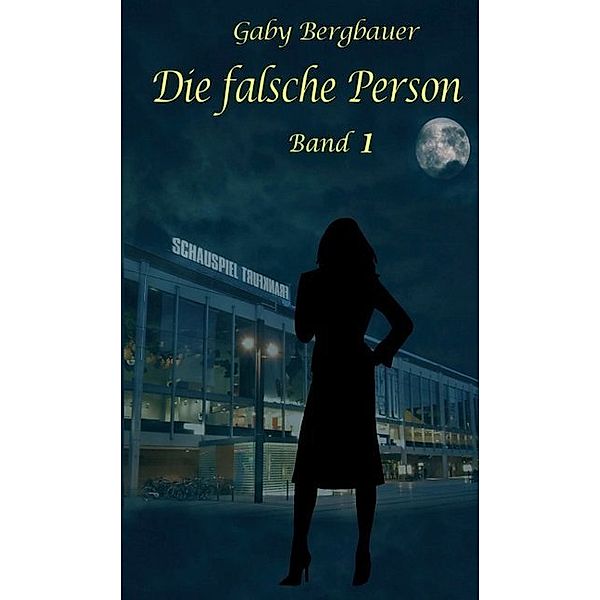 Die falsche Person, Gaby Bergbauer