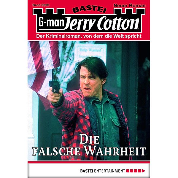 Die falsche Wahrheit / Jerry Cotton Bd.3095, Jerry Cotton