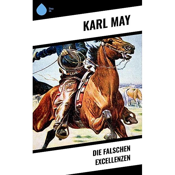 Die falschen Excellenzen, Karl May