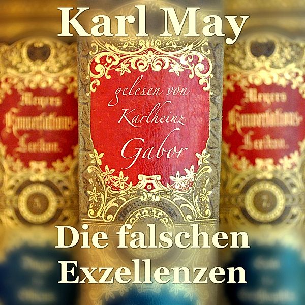 Die falschen Exzellenzen, Karl May