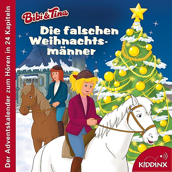 Die falschen Weihnachtsmänner (Der Adventskalender zum Hören) - Bibi & Tina, Michaela Rudolph
