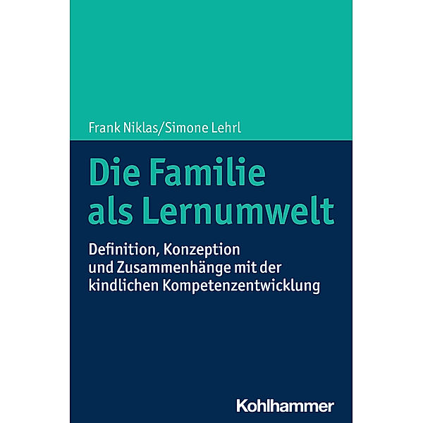 Die Familie als Lernumwelt, Frank Niklas, Simone Lehrl