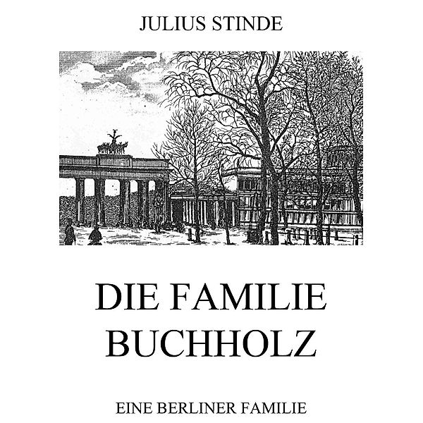 Die Familie Buchholz, Julius Stinde