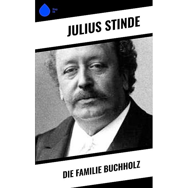 Die Familie Buchholz, Julius Stinde