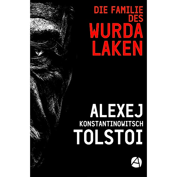 Die Familie des Wurdalaken / ApeBook Classics Bd.062, Alexej K. Tolstoi