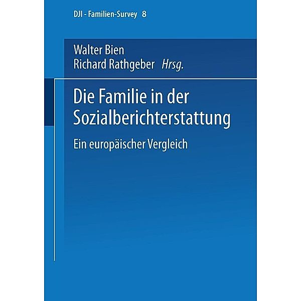 Die Familie in der Sozialberichterstattung / DJI - Familien-Survey Bd.8