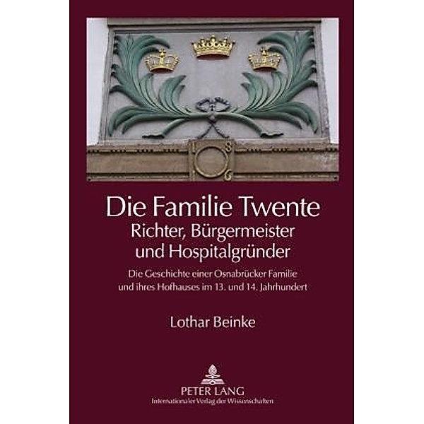 Die Familie Twente - Richter, Buergermeister und Hospitalgruender, Lothar Beinke