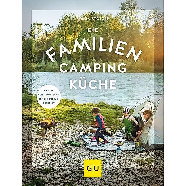 Die Familien-Campingküche, Sonja Stötzel