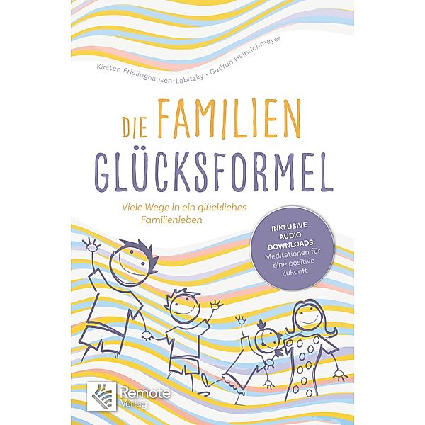 Die Familien Glücksformel, Kirsten Frielinghausen-Labitzky, Gudrun Heinrichmeyer