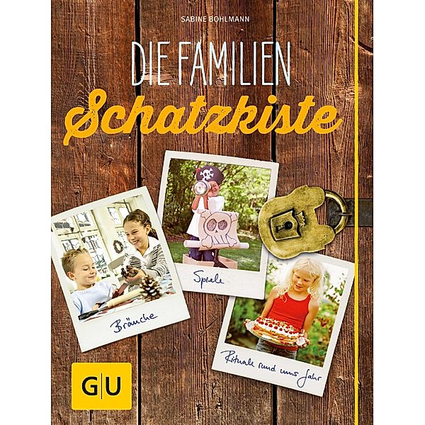Die Familienschatzkiste / GU Partnerschaft & Familie Einzeltitel, Sabine Bohlmann