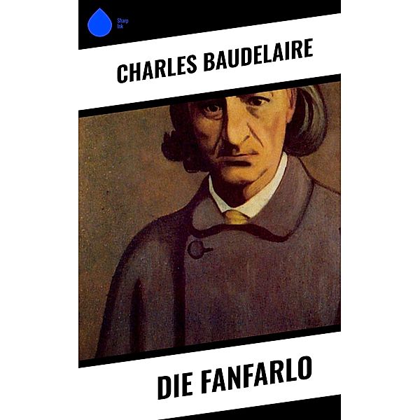 Die Fanfarlo, Charles Baudelaire