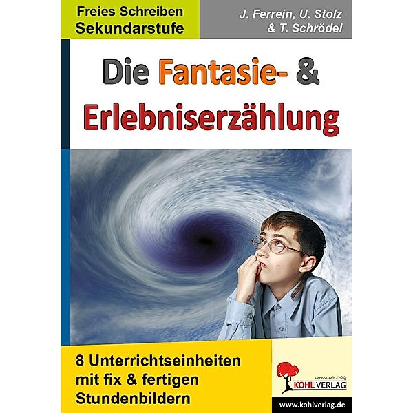 Die Fantasie- und Erlebniserzählung, Ulrike Stolz, Tim Schrödel