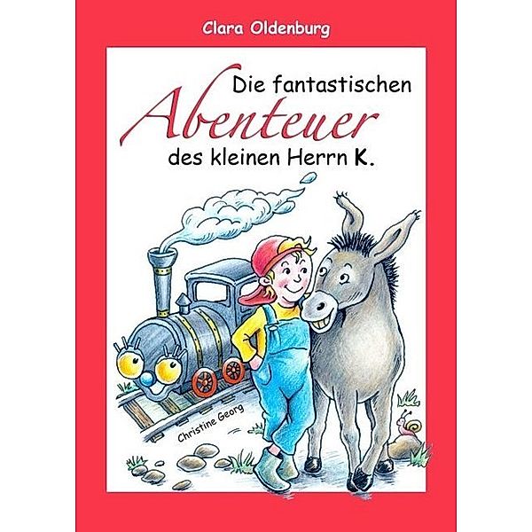 Die fantastischen Abenteuer des kleinen Herrn K., Clara Oldenburg