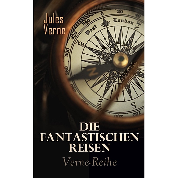 Die fantastischen Reisen: Verne-Abenteuer-Reihe, Jules Verne