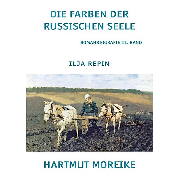 Die Farbe der russischen Seele, Hartmut Moreike