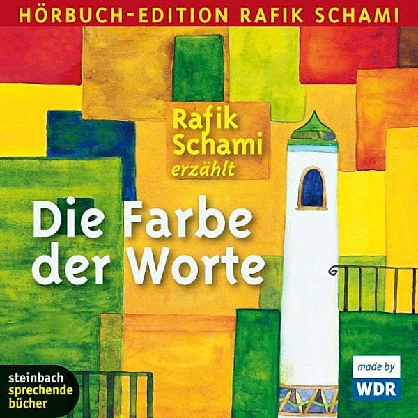 Die Farbe der Worte (Ungekürzt), Rafik Schami