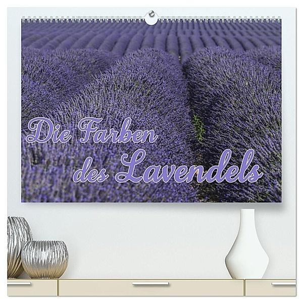 Die Farbe des Lavendels (hochwertiger Premium Wandkalender 2024 DIN A2 quer), Kunstdruck in Hochglanz, Ralf-Udo Thiele