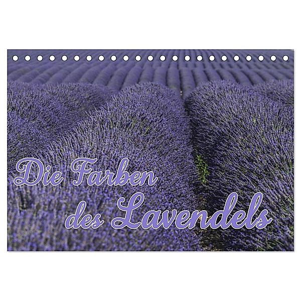 Die Farbe des Lavendels (Tischkalender 2024 DIN A5 quer), CALVENDO Monatskalender, Ralf-Udo Thiele