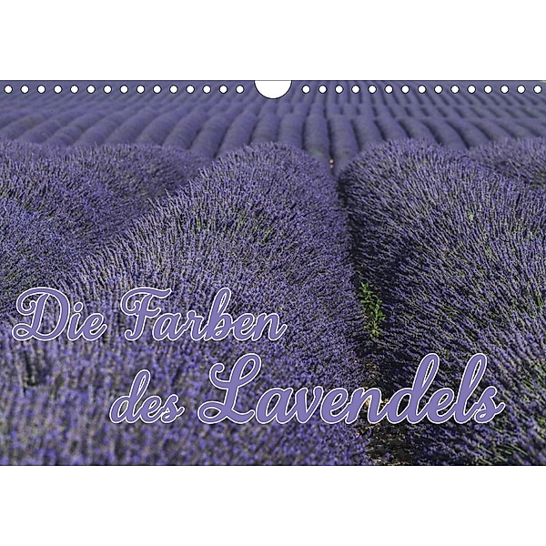 Die Farbe des Lavendels (Wandkalender 2021 DIN A4 quer), Ralf-Udo Thiele
