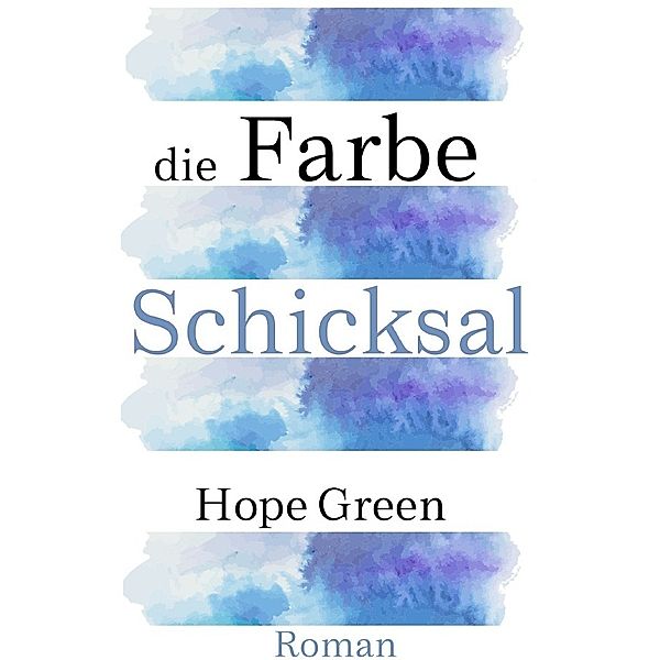 Die Farbe Schicksal, Hope Green