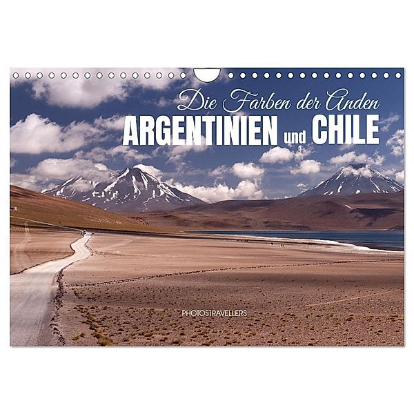 Die Farben der Anden - Argentinien und Chile (Wandkalender 2025 DIN A4 quer), CALVENDO Monatskalender, Calvendo, Photostravellers