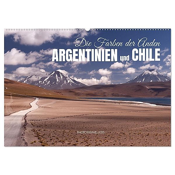 Die Farben der Anden - Argentinien und Chile (Wandkalender 2025 DIN A2 quer), CALVENDO Monatskalender, Calvendo, Photostravellers