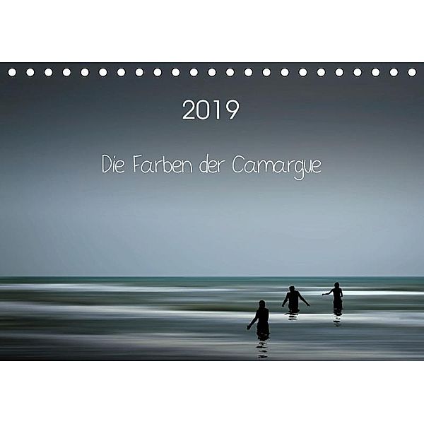 Die Farben der Camargue (Tischkalender 2019 DIN A5 quer), Sigrid Rosemann