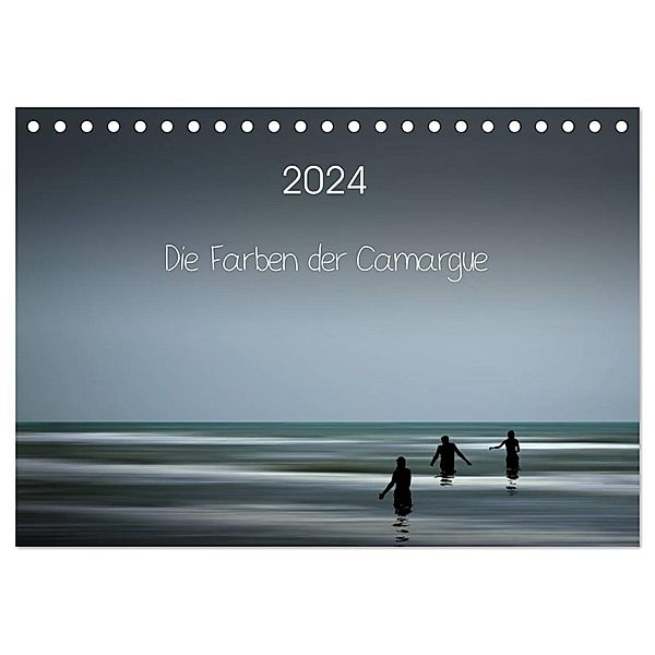 Die Farben der Camargue (Tischkalender 2024 DIN A5 quer), CALVENDO Monatskalender, Sigrid Rosemann