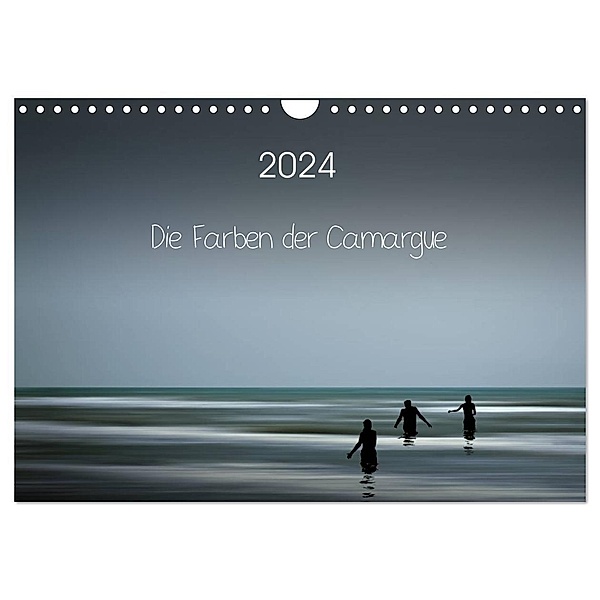 Die Farben der Camargue (Wandkalender 2024 DIN A4 quer), CALVENDO Monatskalender, Sigrid Rosemann
