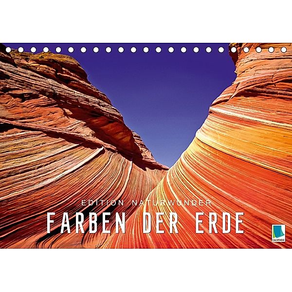 Die Farben der Erde - Edition Naturwunder (Tischkalender 2018 DIN A5 quer), CALVENDO