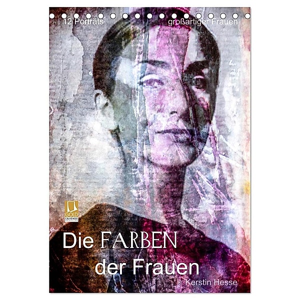 Die FARBEN der Frauen (Tischkalender 2024 DIN A5 hoch), CALVENDO Monatskalender, Kerstin Hesse