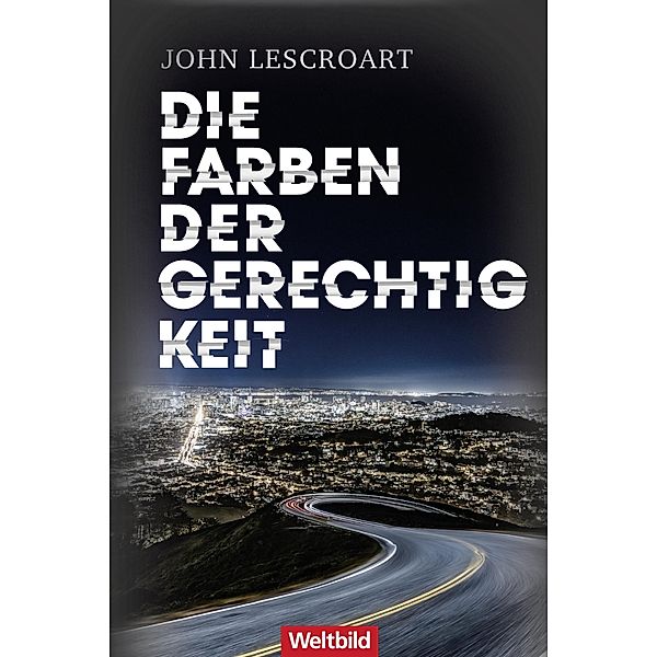 Die Farben der Gerechtigkeit, John Lescroart