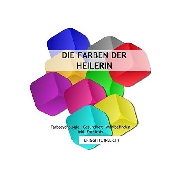 Die Farben der Heilerin, Briggitte Inslicht