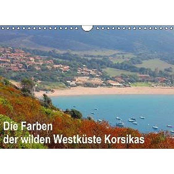 Die Farben der wilden Westküste Korsikas (Wandkalender 2015 DIN A4 quer), Kathrin Fiebig