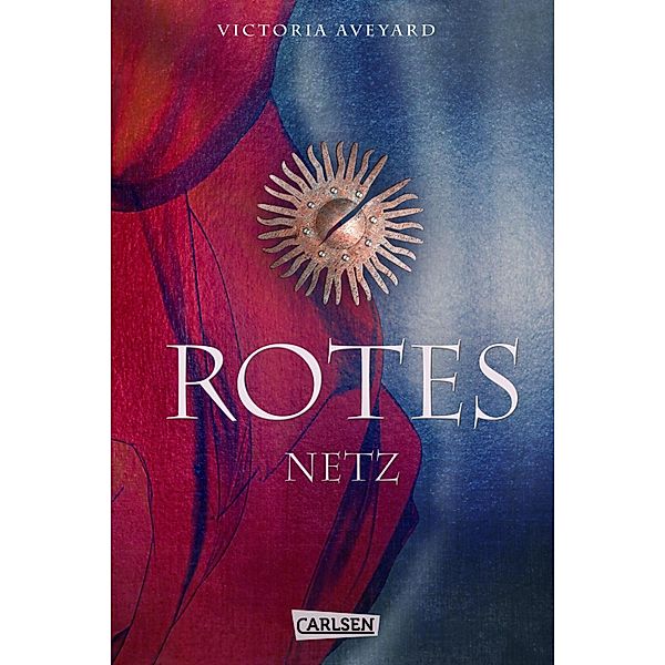 Die Farben des Blutes: Rotes Netz (Die Farben des Blutes), Victoria Aveyard