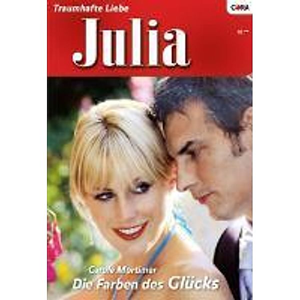 Die Farben des Glücks / Julia Romane Bd.1829, Carole Mortimer