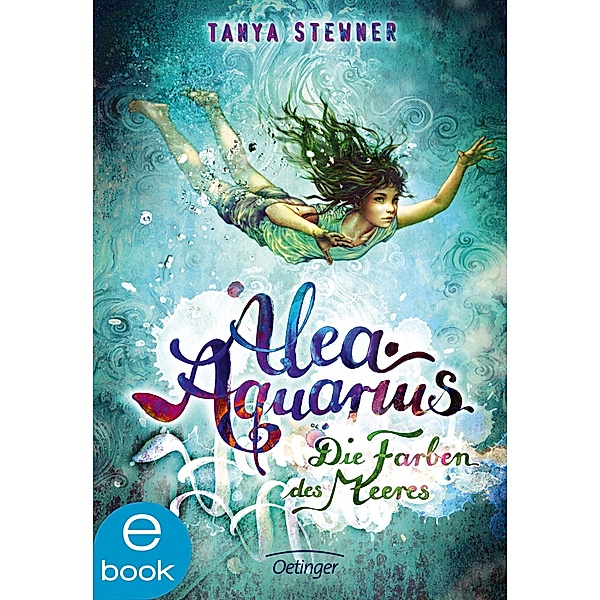 Die Farben des Meeres / Alea Aquarius Bd.2, Tanya Stewner