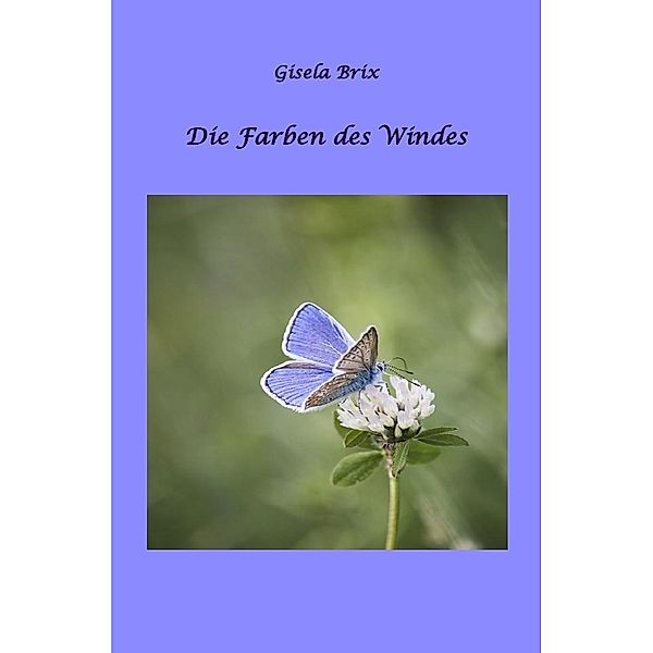 Die Farben des Windes, Gisela Brix