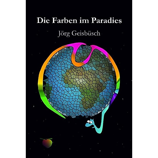 Die Farben im Paradies, Jörg Geisbüsch