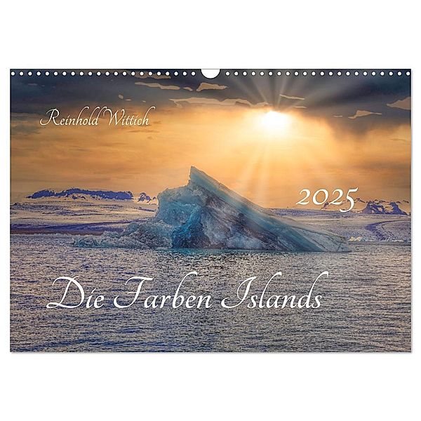 Die Farben Islands (Wandkalender 2025 DIN A3 quer), CALVENDO Monatskalender, Calvendo, Reinhold Wittich