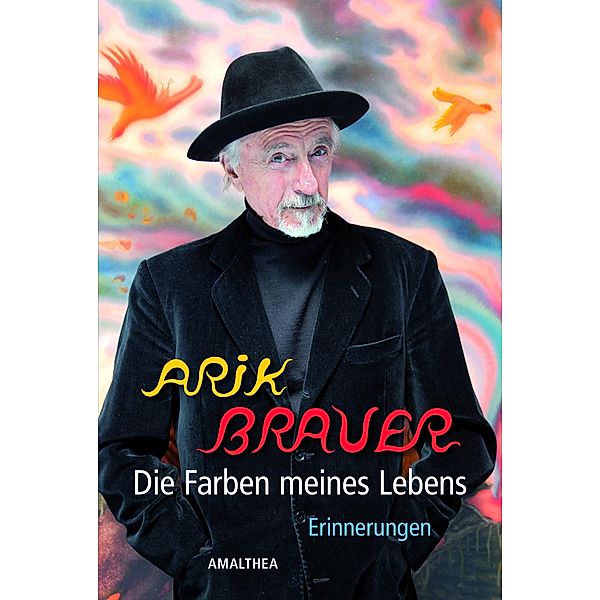 Die Farben meines Lebens, Arik Brauer