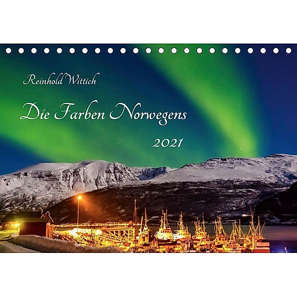 Die Farben Norwegens (Tischkalender 2021 DIN A5 quer), Reinhold Wittich