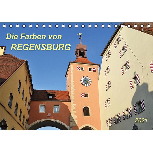 Die Farben von Regensburg (Tischkalender 2021 DIN A5 quer), Jutta Heusslein