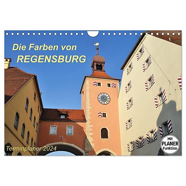 Die Farben von REGENSBURG (Wandkalender 2024 DIN A4 quer), CALVENDO Monatskalender, Jutta Heusslein
