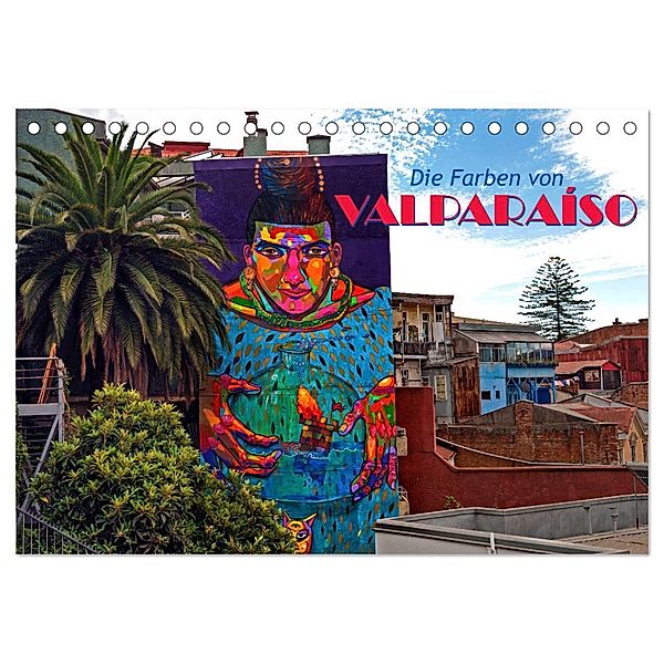 Die Farben von Valparaíso (Tischkalender 2024 DIN A5 quer), CALVENDO Monatskalender, Bernd Zillich